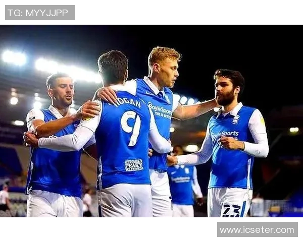 英冠焦点战伯明翰主场迎战哈德斯全力争胜展现实力