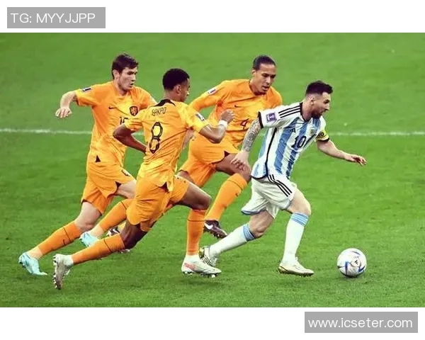 荷兰与阿根廷足球历史交锋回顾及重大赛事分析